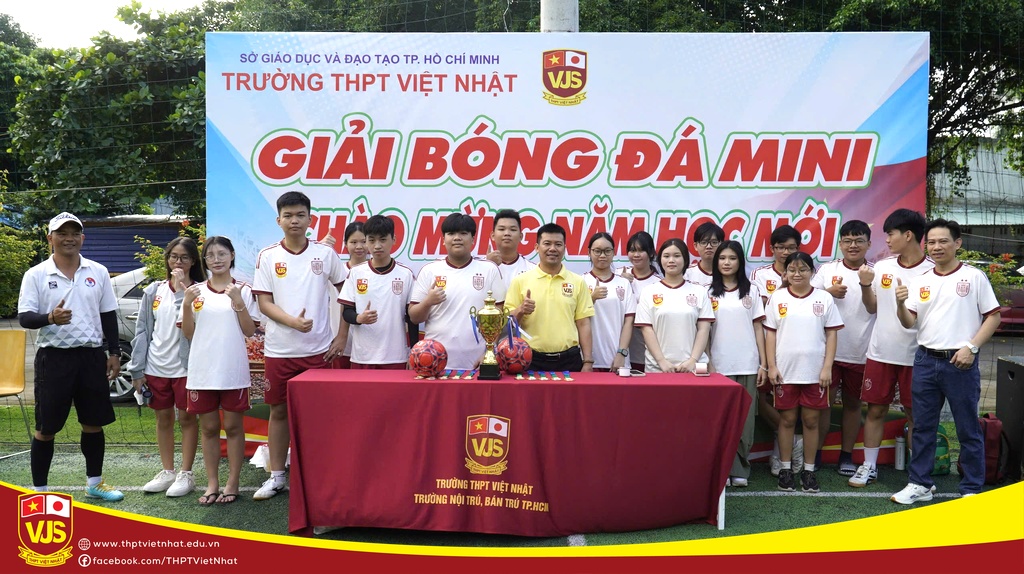 Giải bóng đá mini chào mừng năm học mới 2026-2027, THPT Việt Nhật khép lại đầy cảm xúc!