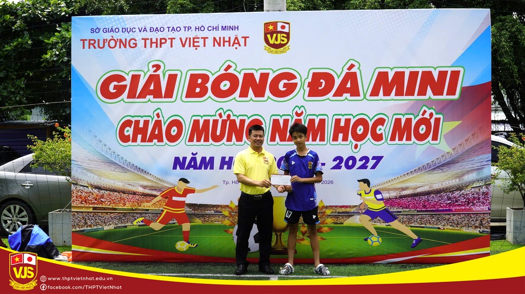 Giải bóng đá mini chào mừng năm học mới 2026-2027, THPT Việt Nhật khép lại đầy cảm xúc!